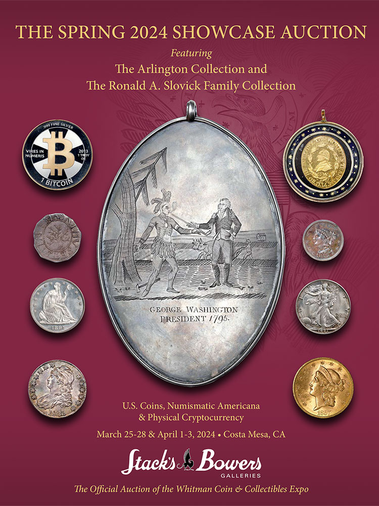 Spring 2024 Auction - Numismatic Americana, Early American Coins & U.S. Coins