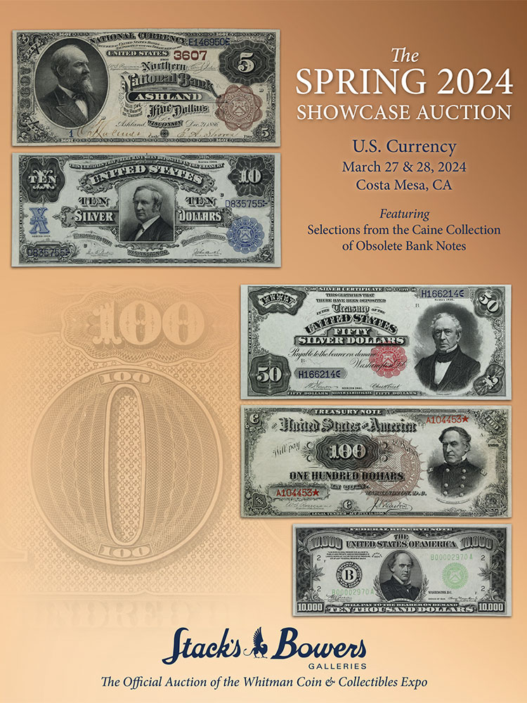 Spring 2024 Auction - U.S. Currency -  Featuring Selections from the Caine Collection of Obsolete Bank Notes