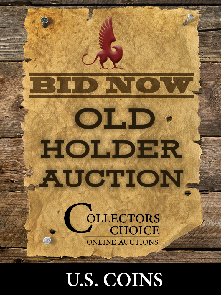 October 25, 2023 Old Holder Collectors Choice Online Auction - U.S. Coins