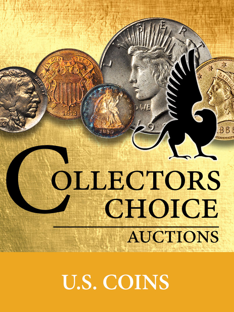 July 1, 2026 Collectors Choice Auction - U.S. Coins 