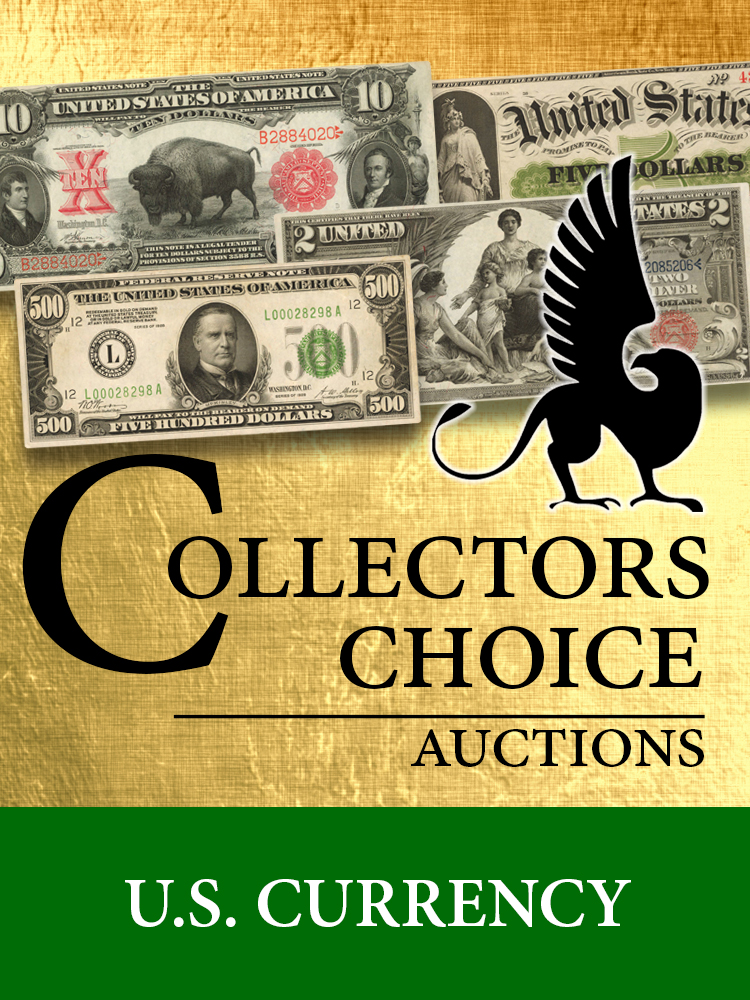 June 17, 2026 Collectors Choice Auction - U.S. Currency