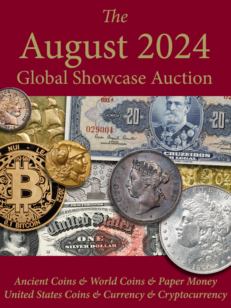 August 2024 Global Showcase Auction - U.S. & World Coins & Currency
