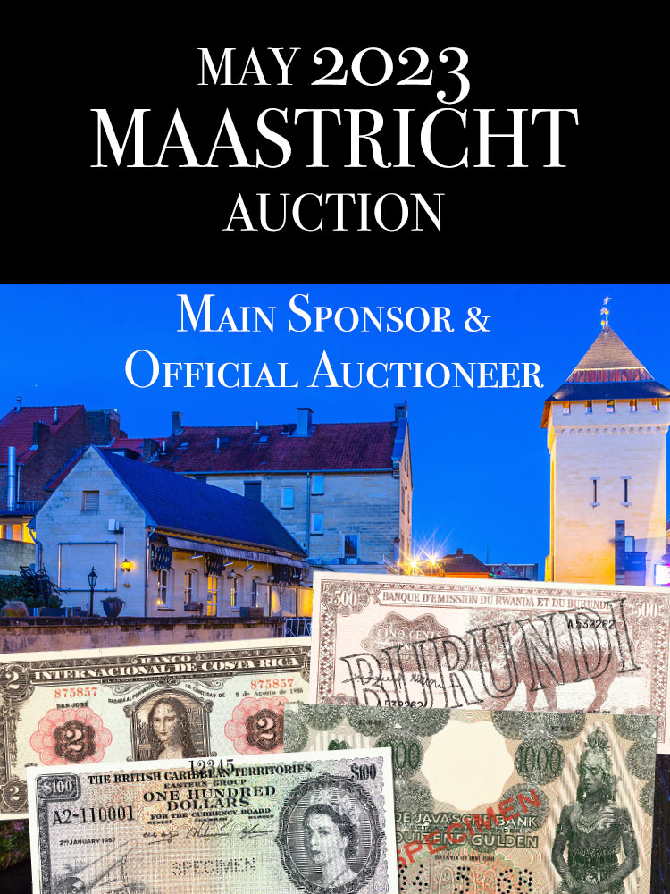 May 2023 Maastricht Auction - World Paper Money