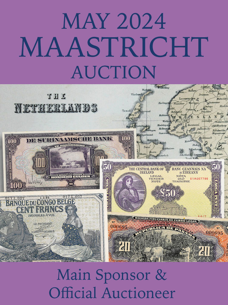 May 2024 Maastricht Auction - World Paper Money