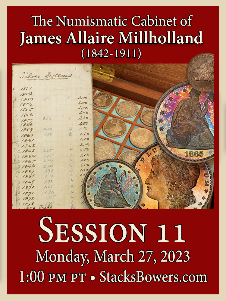 Spring 2023 Auction - Session 11 - Internet Only - The James Allaire Millholland Collection
