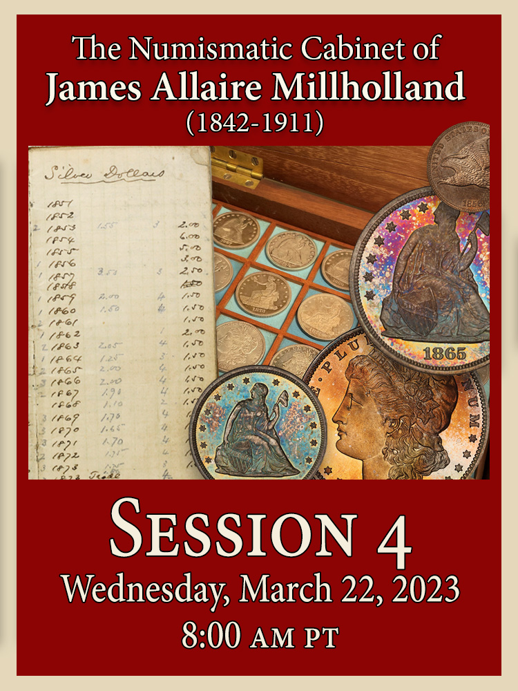 Spring 2023 Auction - Session 4 - The James Allaire Millholland Collection